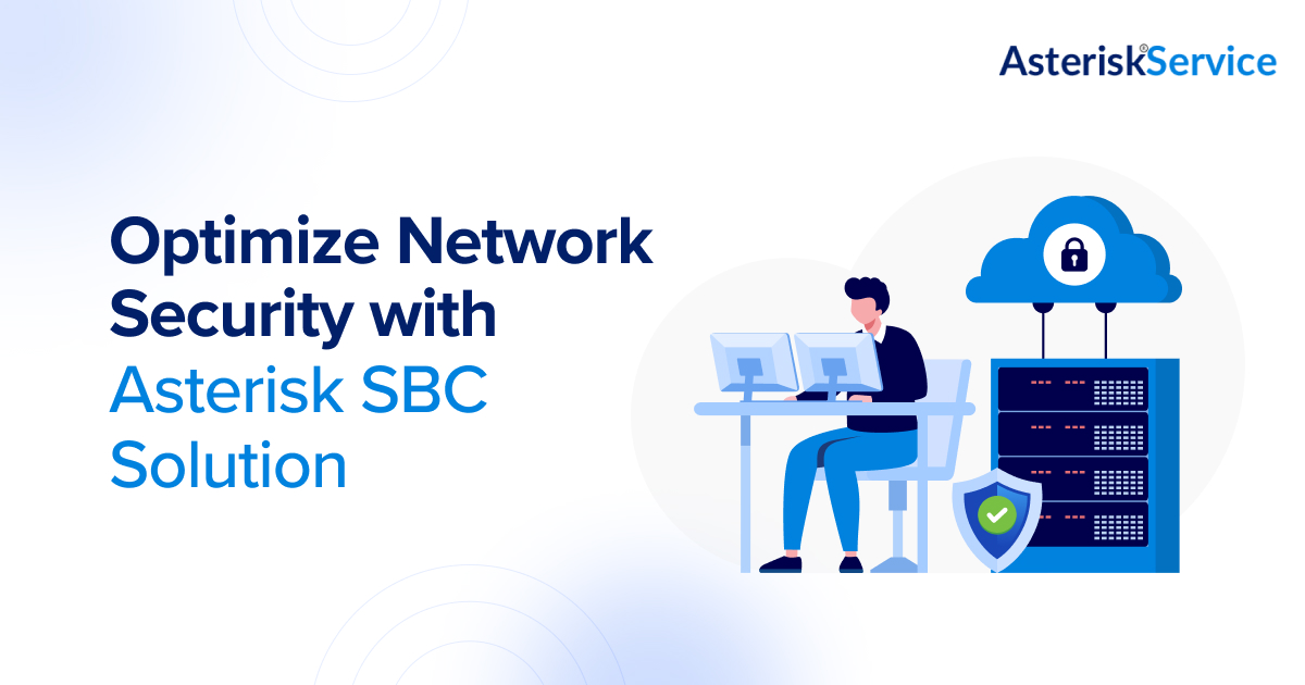 Optimize Network Security with Asterisk SBC Solution