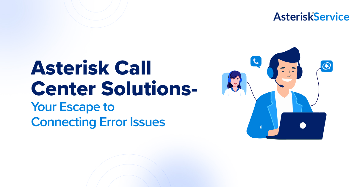 Asterisk Call Center Solutions blog banner