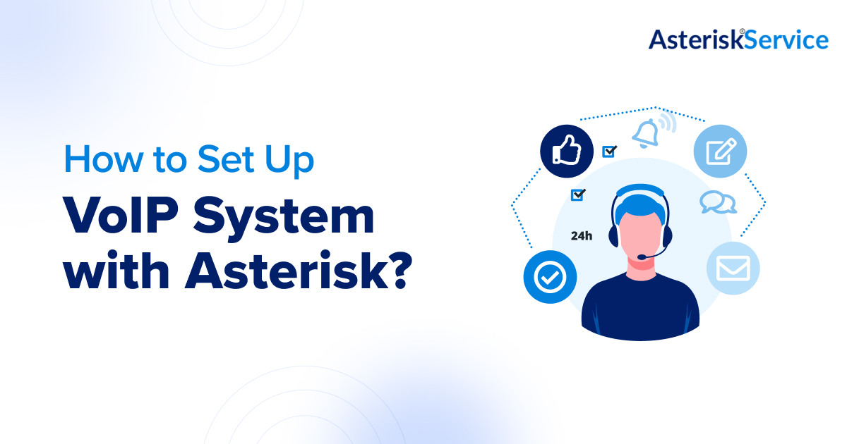 How to Set Up VoIP System with AsteriskService