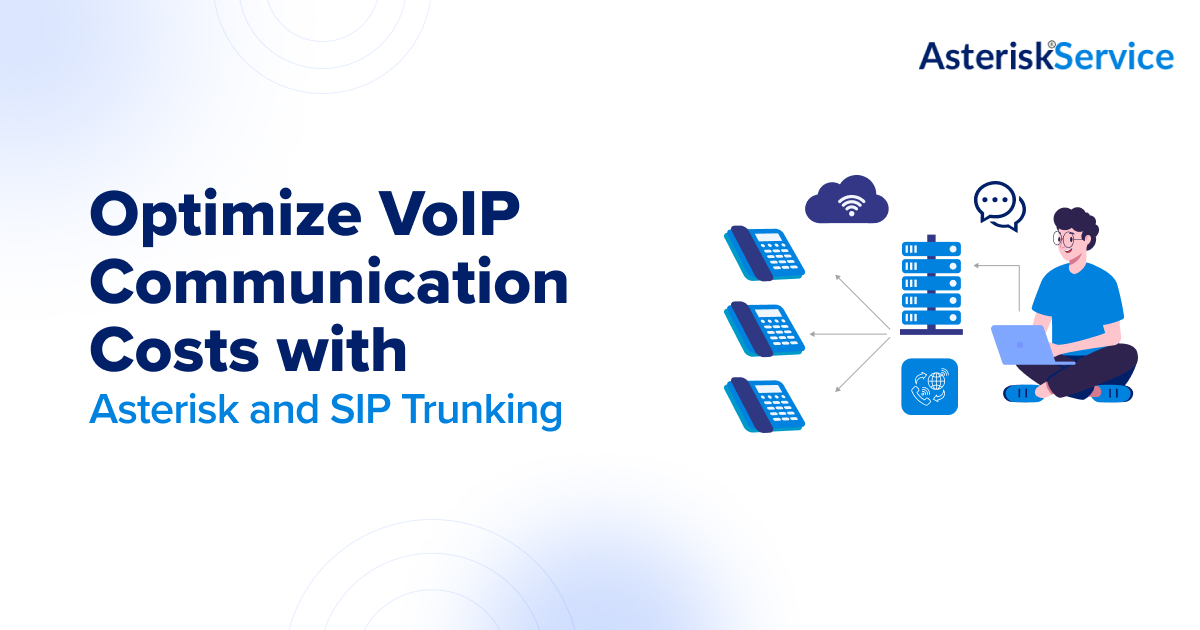 Optimize VoIP Communication Costs with Asterisk and SIP Trunking blog banner